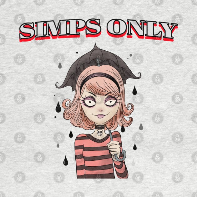 Simps Only by YungBick